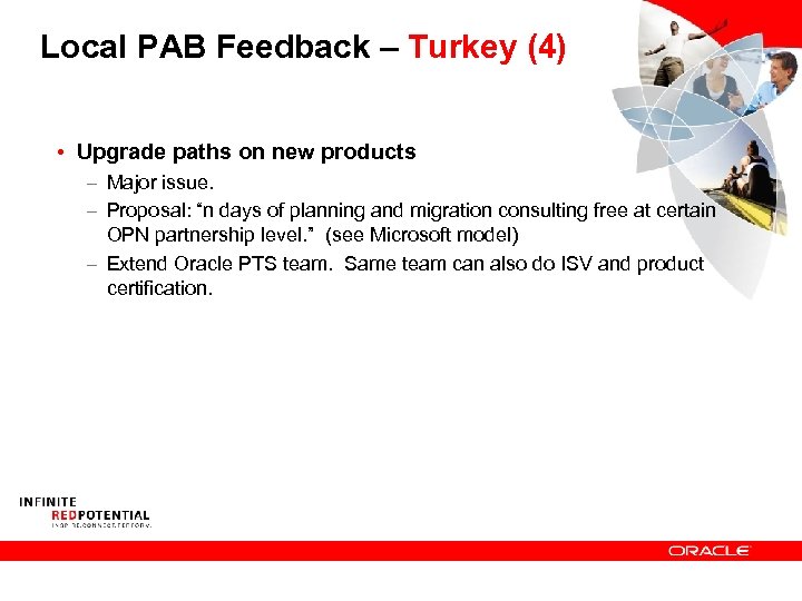 Local PAB Feedback – Turkey (4) • Upgrade paths on new products – Major
