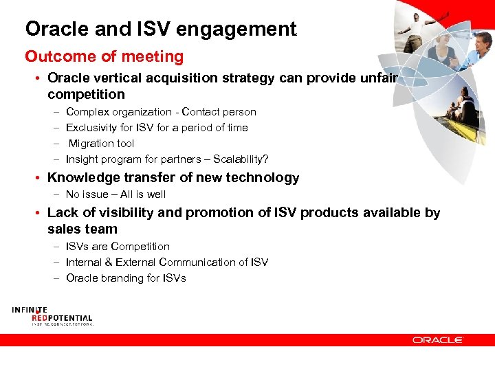 Oracle and ISV engagement Outcome of meeting • Oracle vertical acquisition strategy can provide