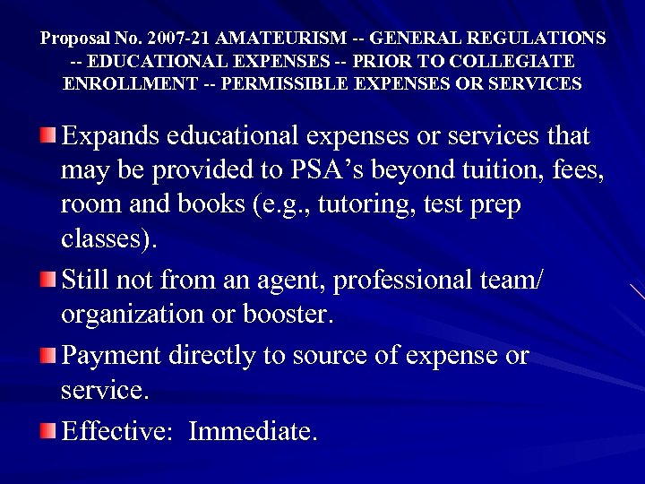 Proposal No. 2007 -21 AMATEURISM -- GENERAL REGULATIONS -- EDUCATIONAL EXPENSES -- PRIOR TO