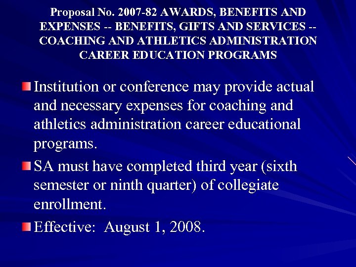 Proposal No. 2007 -82 AWARDS, BENEFITS AND EXPENSES -- BENEFITS, GIFTS AND SERVICES -COACHING