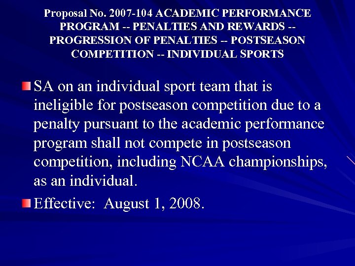 Proposal No. 2007 -104 ACADEMIC PERFORMANCE PROGRAM -- PENALTIES AND REWARDS -PROGRESSION OF PENALTIES