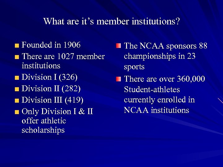 What are it’s member institutions? Founded in 1906 There are 1027 member institutions Division