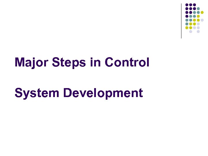 Major Steps in Control System Development 