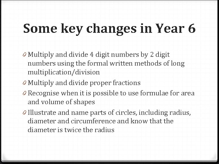 Some key changes in Year 6 0 Multiply and divide 4 digit numbers by