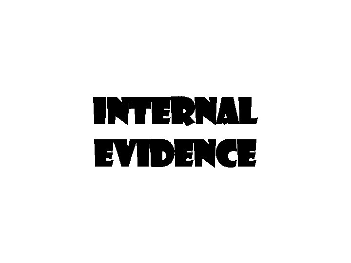 Internal Evidence 