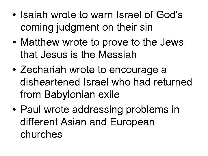  • Isaiah wrote to warn Israel of God's coming judgment on their sin