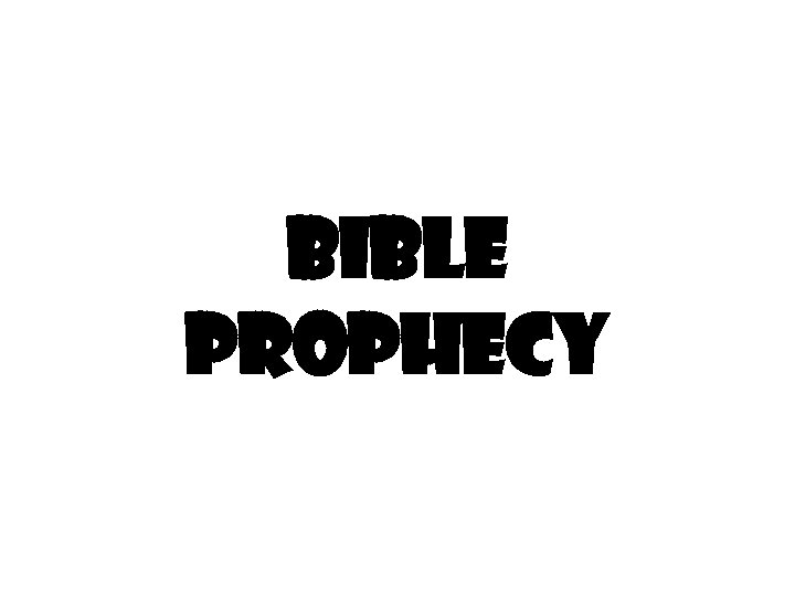 Bible Prophecy 