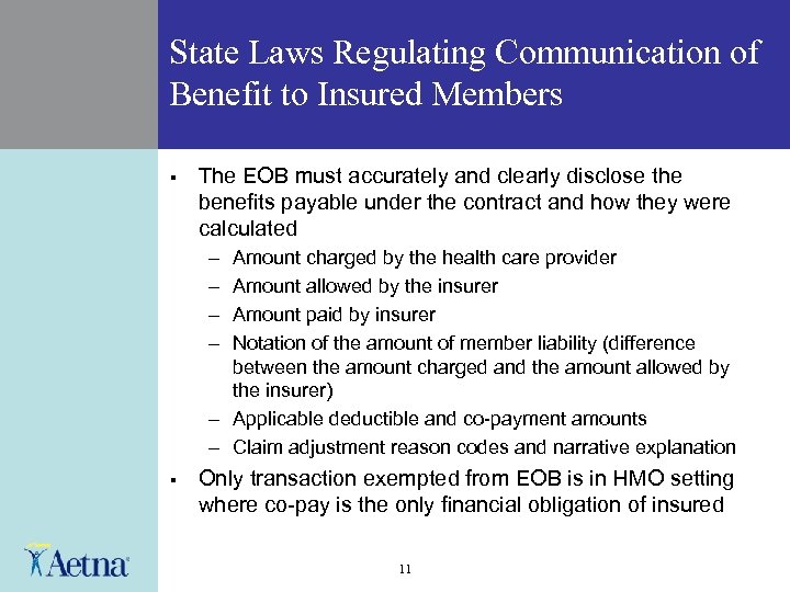 State Laws Regulating Communication of Benefit to Insured Members § The EOB must accurately