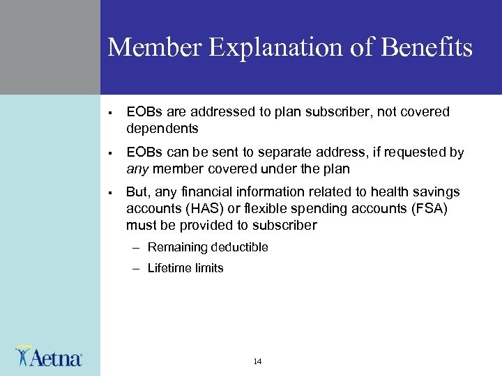 Member Explanation of Benefits § EOBs are addressed to plan subscriber, not covered dependents