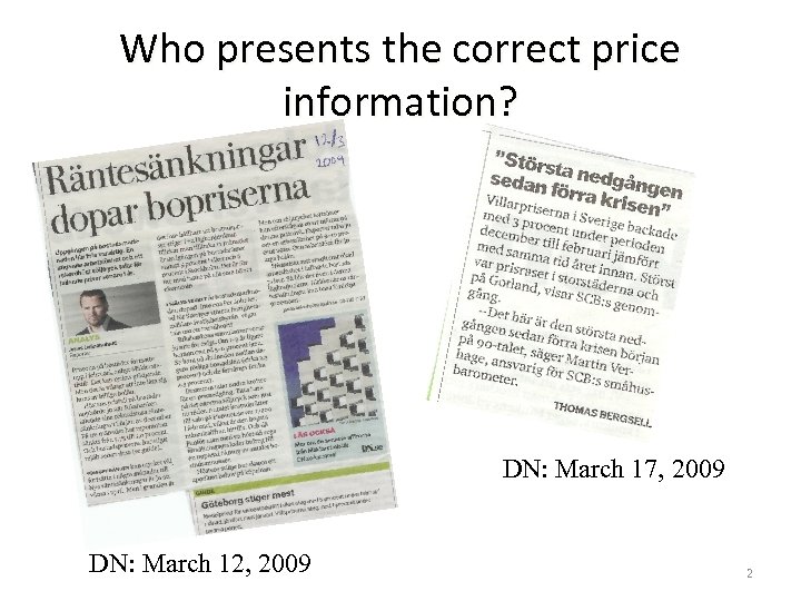 Who presents the correct price information? DN: March 17, 2009 DN: March 12, 2009