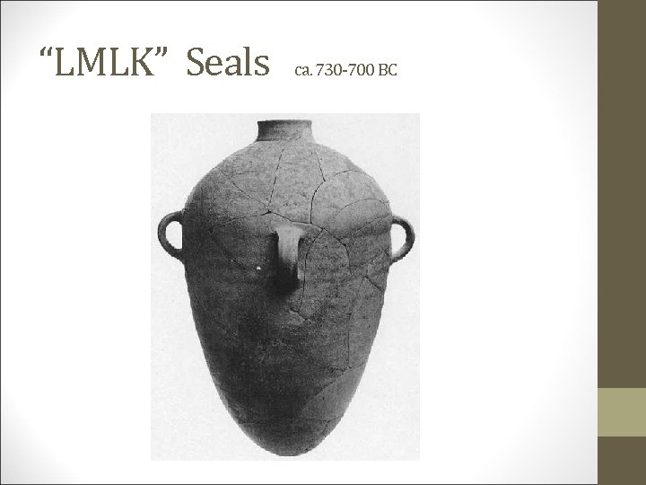 “LMLK” Seals ca. 730 -700 BC 