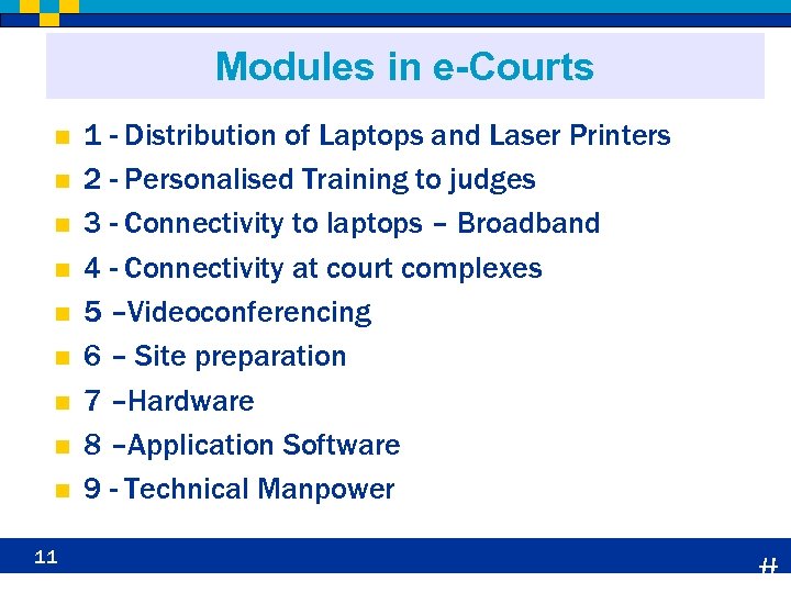 Modules in e-Courts n n n n n 11 1 - Distribution of Laptops