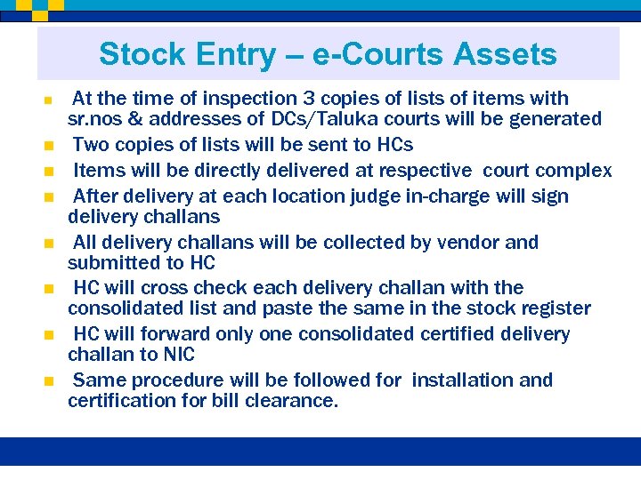 Stock Entry – e-Courts Assets n n n n At the time of inspection
