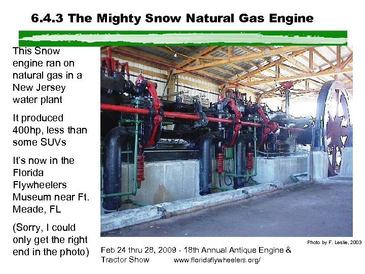 6. 4. 3 The Mighty Snow Natural Gas Engine This Snow engine ran on
