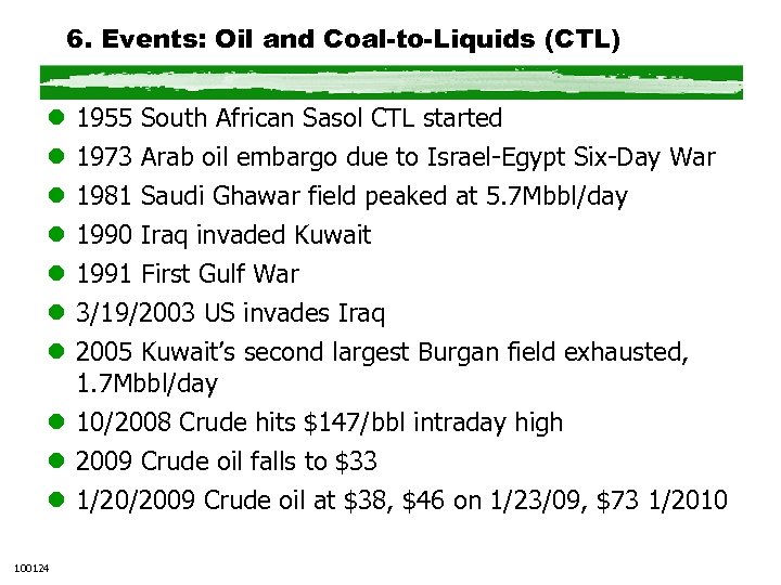 6. Events: Oil and Coal-to-Liquids (CTL) l l l l 1955 South African Sasol