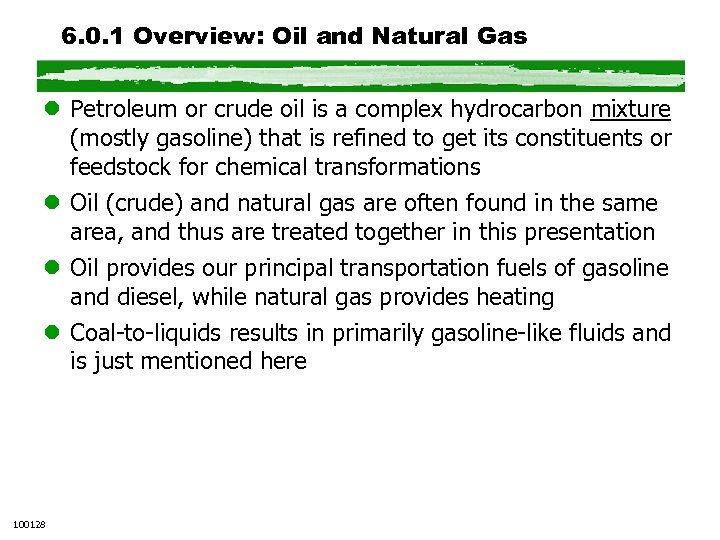 6. 0. 1 Overview: Oil and Natural Gas l Petroleum or crude oil is