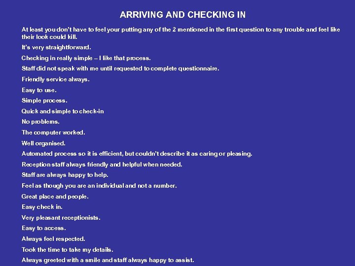 ARRIVING AND CHECKING IN At least you don’t have to feel your putting any