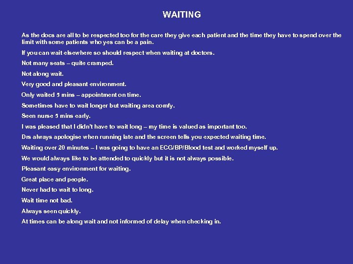 WAITING As the docs are all to be respected too for the care they