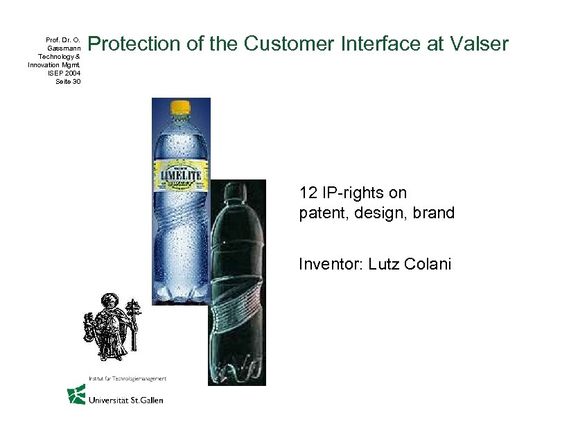 Prof. Dr. O. Gassmann Technology & Innovation Mgmt. ISEP 2004 Seite 30 Protection of