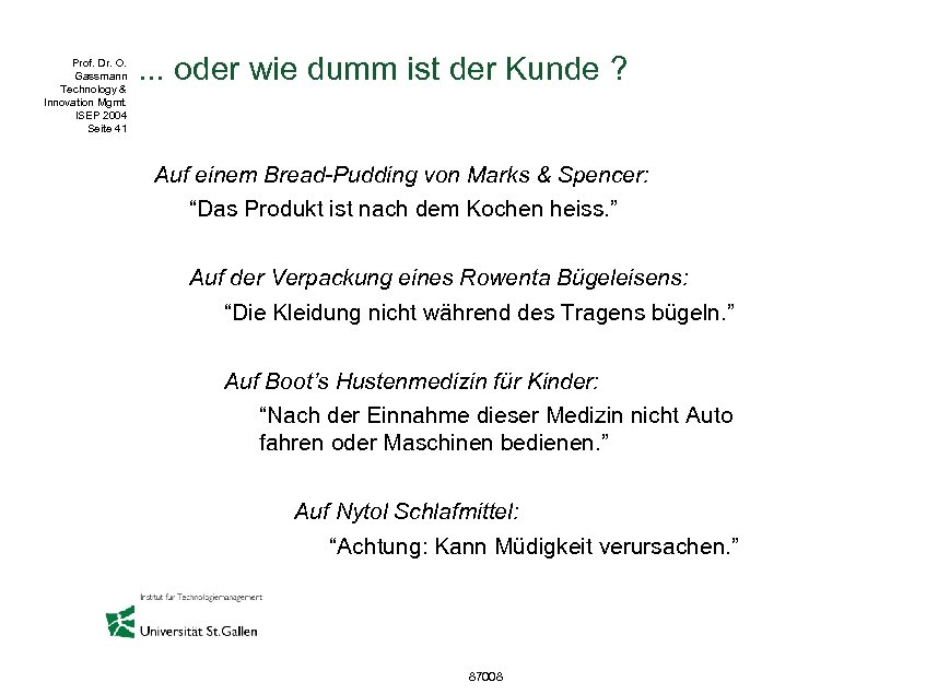 Prof. Dr. O. Gassmann Technology & Innovation Mgmt. ISEP 2004 Seite 41 . .