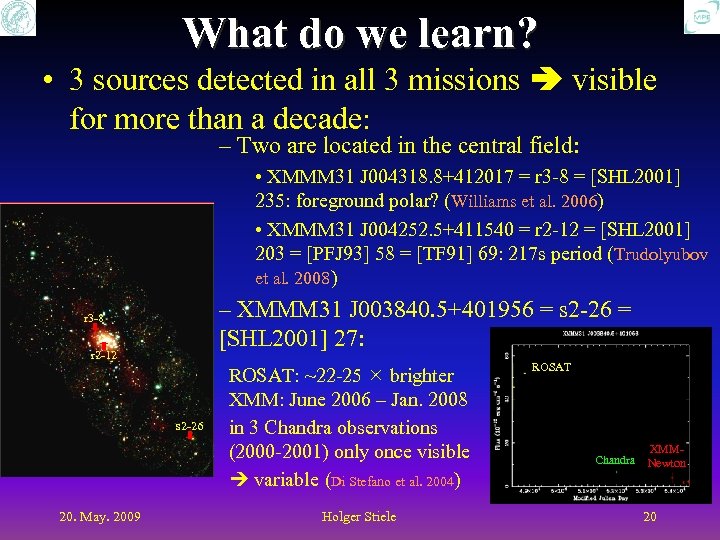 What do we learn? • 3 sources detected in all 3 missions visible for