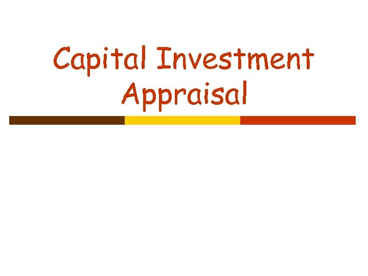 Capital Investment Appraisal 