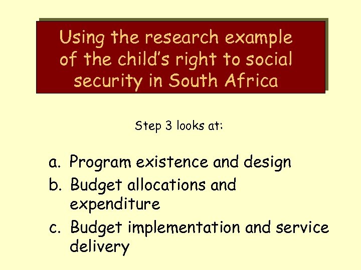 Using the research example of the child’s right to social security in South Africa