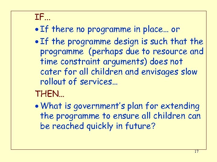 IF. . . · If there no programme in place… or · If the