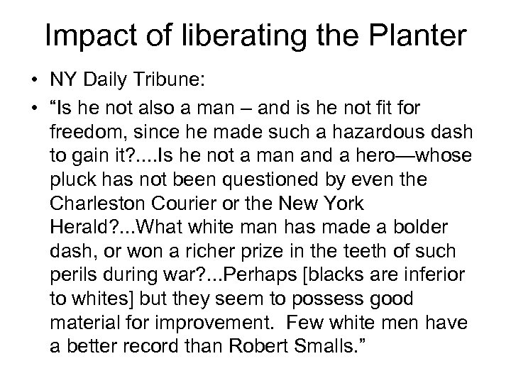 Impact of liberating the Planter • NY Daily Tribune: • “Is he not also