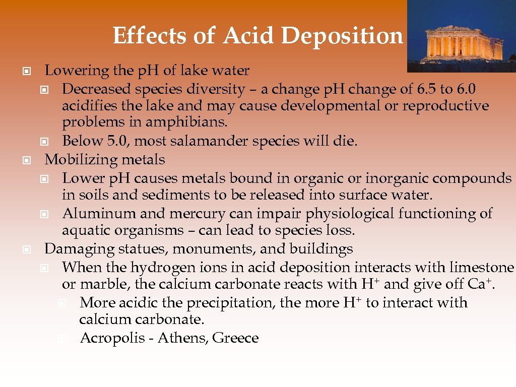 Effects of Acid Deposition © © © Lowering the p. H of lake water