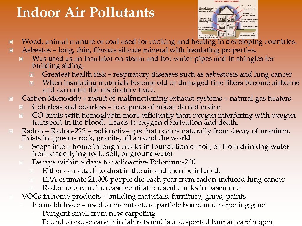 Indoor Air Pollutants © © © Wood, animal manure or coal used for cooking