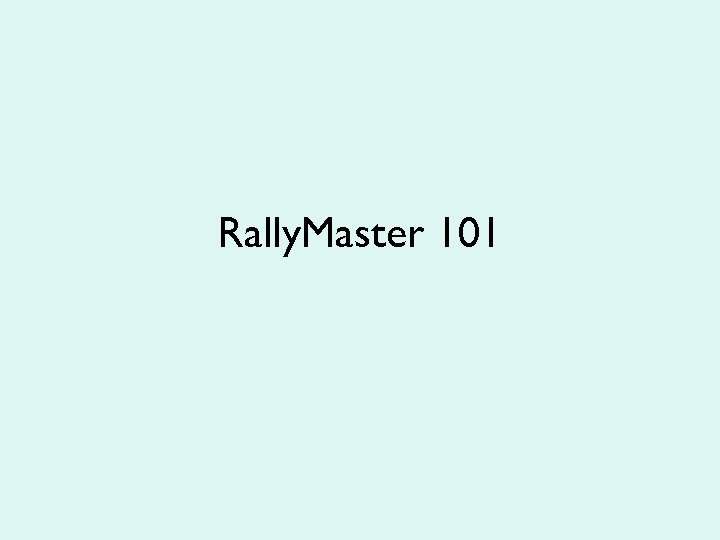 Rally. Master 101 