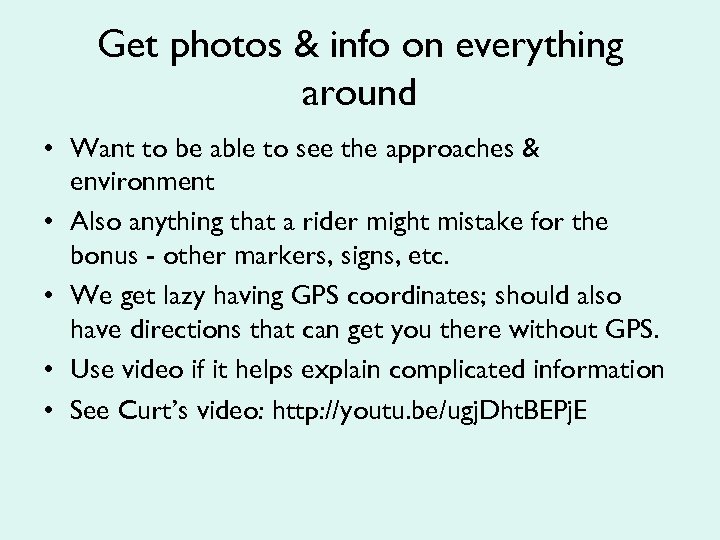 Get photos & info on everything around • Want to be able to see