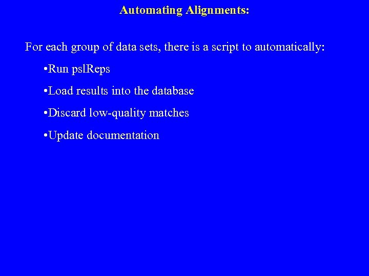 Automating Alignments: For each group of data sets, there is a script to automatically: