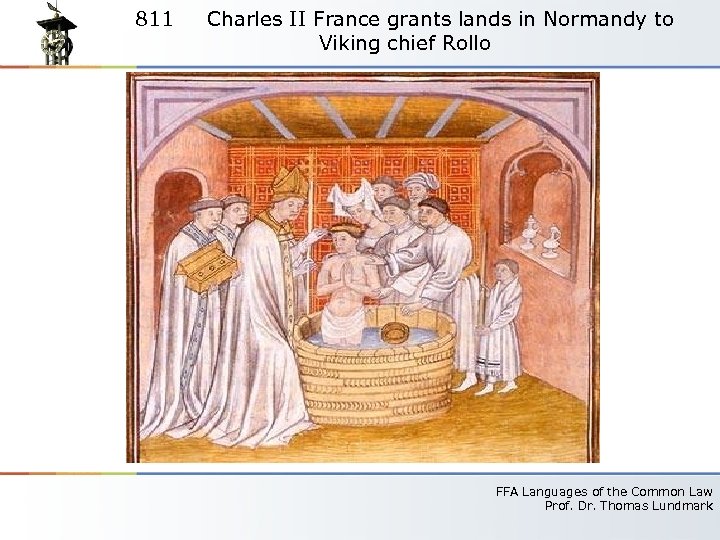 811 Charles II France grants lands in Normandy to Viking chief Rollo FFA Languages