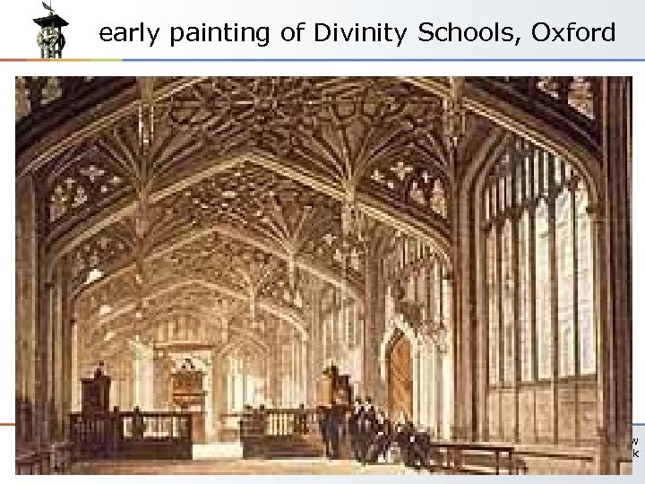 early painting of Divinity Schools, Oxford FFA Languages of the Common Law Prof. Dr.