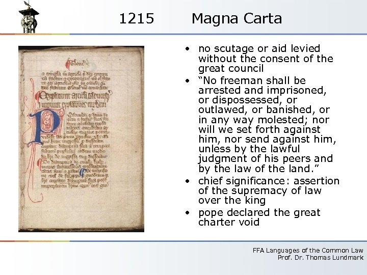 1215 Magna Carta • no scutage or aid levied without the consent of the