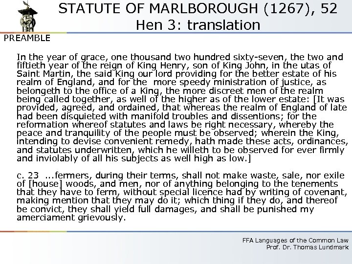 PREAMBLE STATUTE OF MARLBOROUGH (1267), 52 Hen 3: translation In the year of grace,