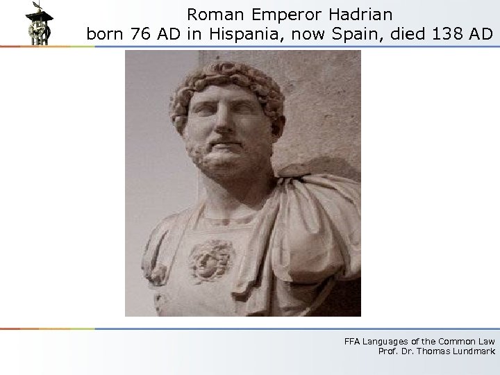 Roman Emperor Hadrian born 76 AD in Hispania, now Spain, died 138 AD FFA