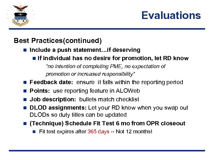 Evaluations Best Practices(continued) n Include a push statement…if deserving n If individual has no