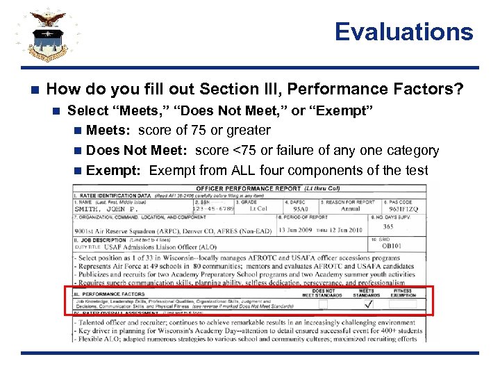 Evaluations n How do you fill out Section III, Performance Factors? n Select “Meets,