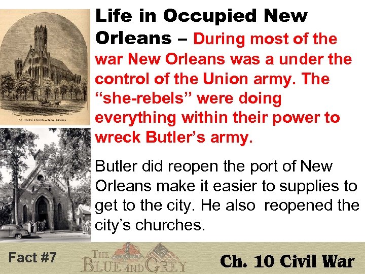 Life in Occupied New Orleans – During most of the war New Orleans was