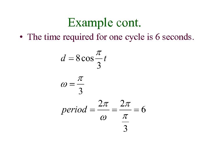 Example cont. • The time required for one cycle is 6 seconds. 