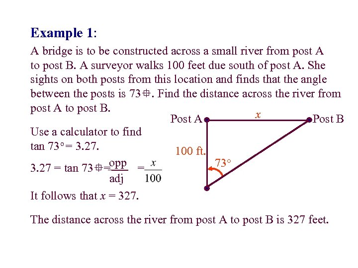 Example 1: A bridge is to be constructed across a small river from post