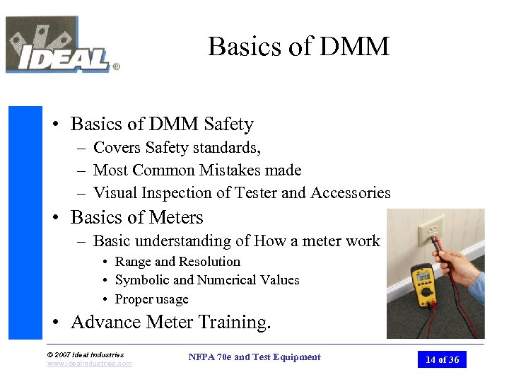 Basics of DMM • Basics of DMM Safety – Covers Safety standards, – Most