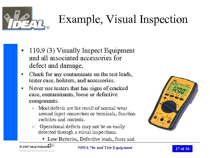 Example, Visual Inspection • 110. 9 (3) Visually Inspect Equipment and all associated accessories