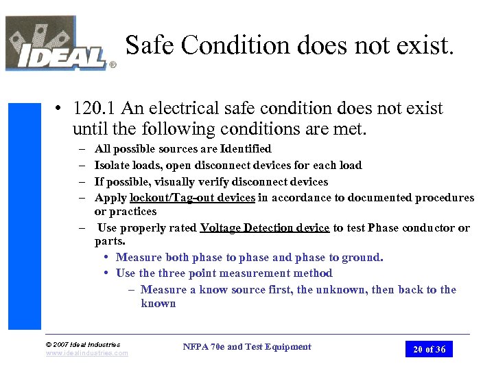 Safe Condition does not exist. • 120. 1 An electrical safe condition does not