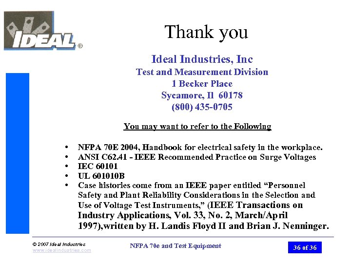 Thank you Ideal Industries, Inc Test and Measurement Division 1 Becker Place Sycamore, Il