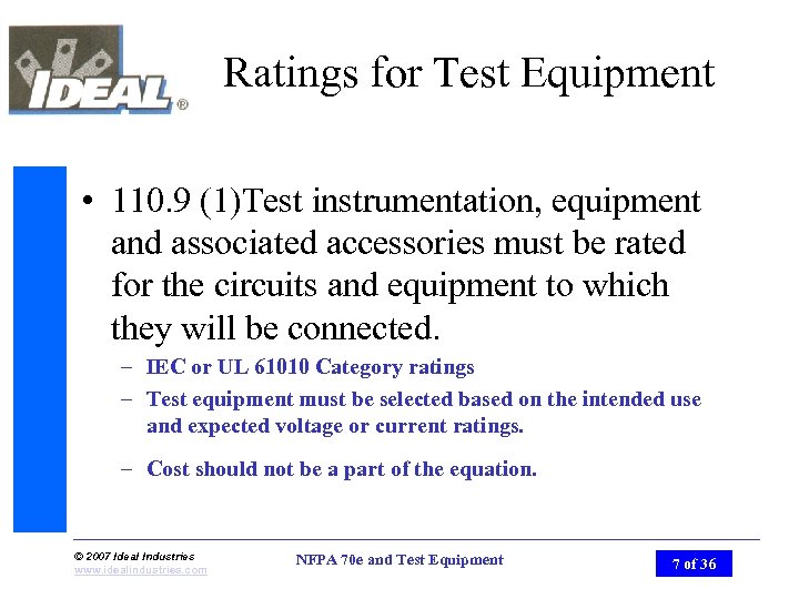 Ratings for Test Equipment • 110. 9 (1)Test instrumentation, equipment and associated accessories must