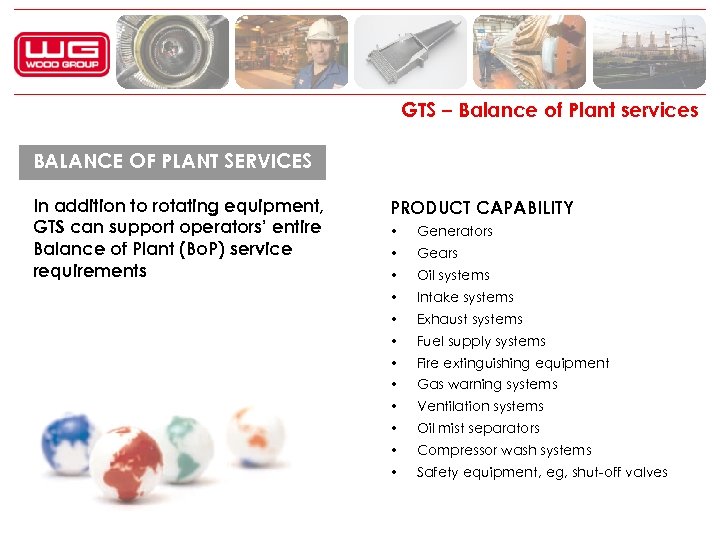 GTS – Balance of Plant services BALANCE OF PLANT SERVICES In addition to rotating